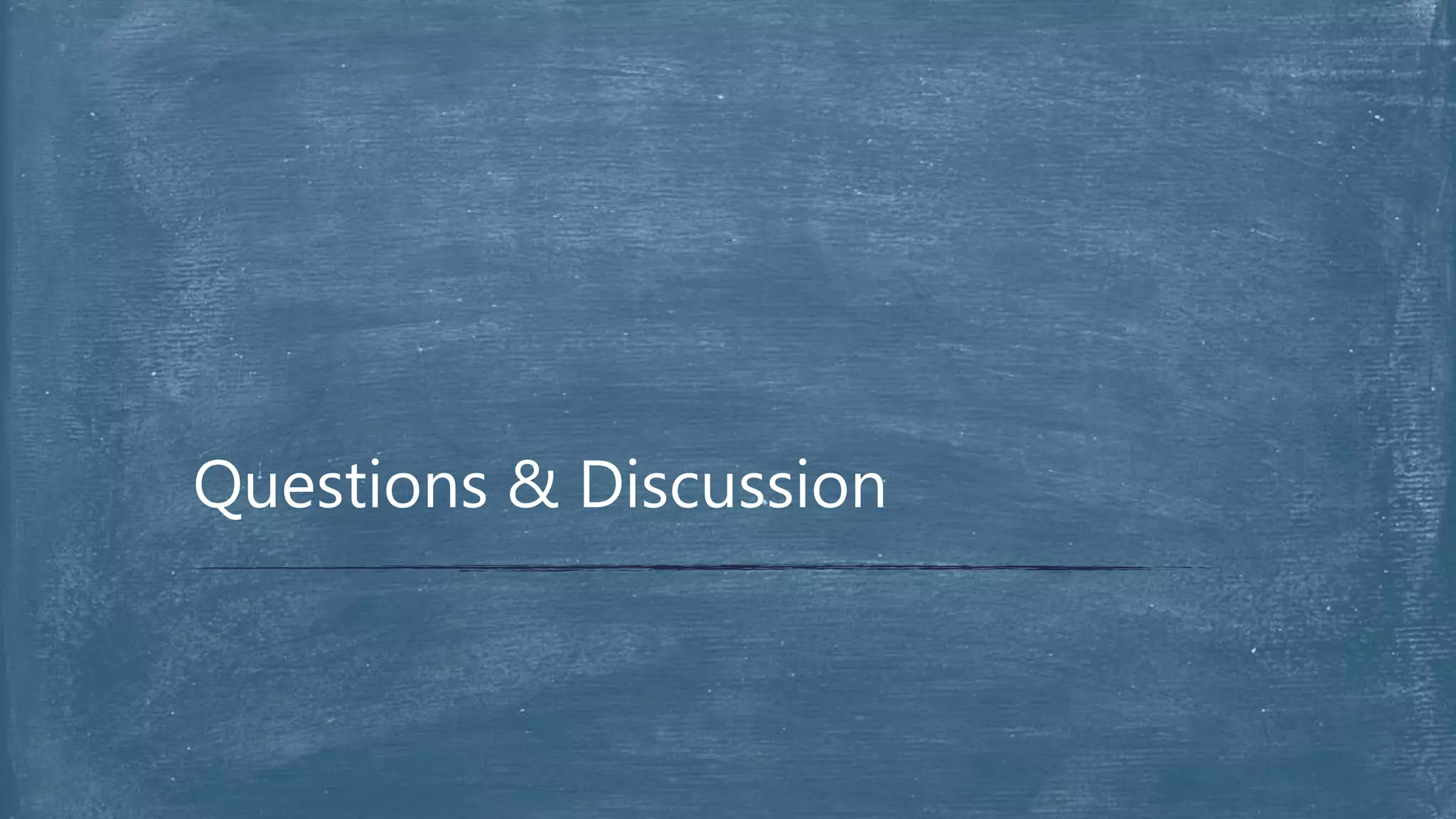 Questions & Discussion
 