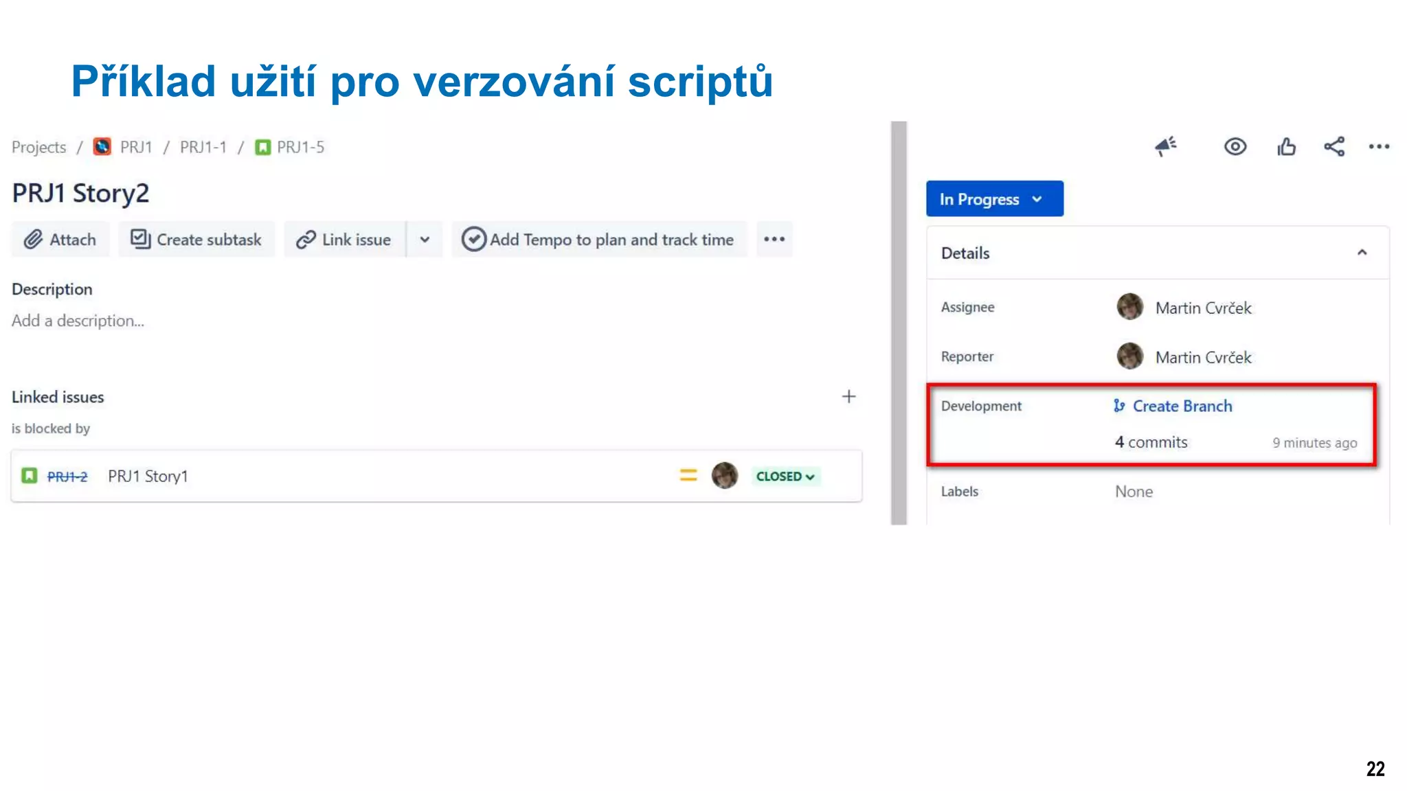 22
Příklad užití pro verzování scriptů
 