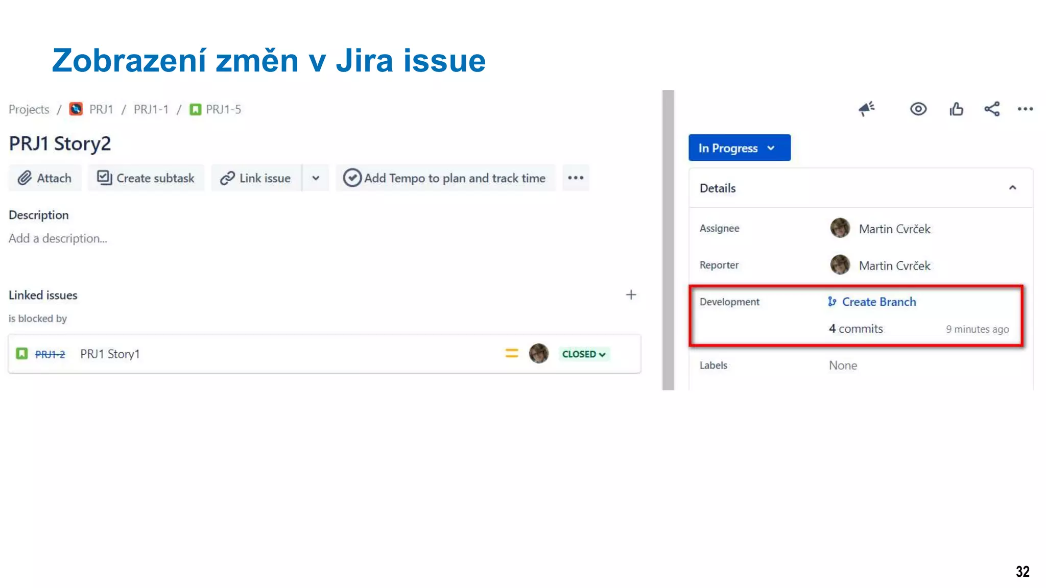32
Zobrazení změn v Jira issue
 
