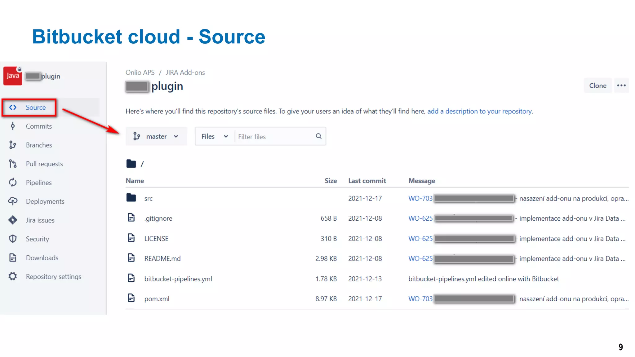 9
Bitbucket cloud - Source
 