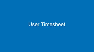 User Timesheet
 