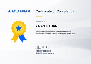 YASRAB KHAN
for successfully completing Jira Server Essentials
(Authorized Atlassian Training Partner) on 18 Mar 2019
 