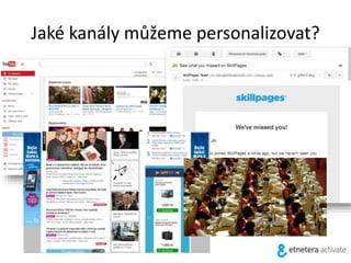 Jaké kanály můžeme personalizovat?
 