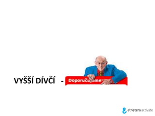 VYŠŠÍ DÍVČÍ - DOPORUČOVÁNÍ
 