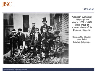 Orphans American evangelist Dwight Lyman Moody (1837 - 1899) with a group of orphans at one of his Chicago missions. Courtesy of the Education Image Gallery Copyright: Getty Images 