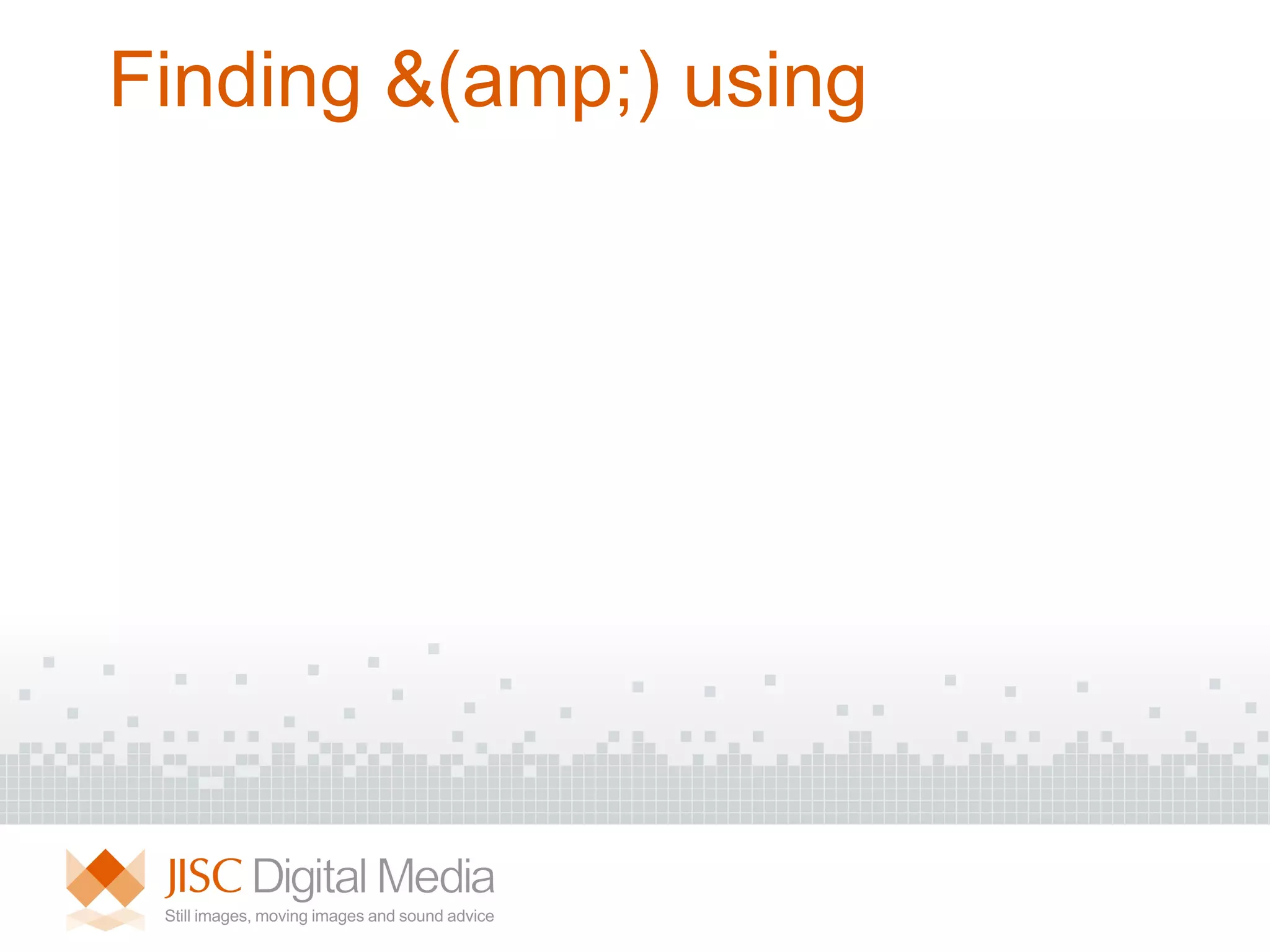 Finding &(amp;) using 