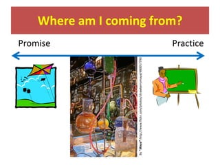 Where am I coming from?   Promise                                                       PracticeBy *Maya*:http://www.flickr.com/photos/strawberrymaya/480057790