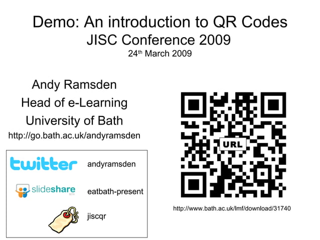 Demo: Intro QR Codes - JISC2009 | PPT