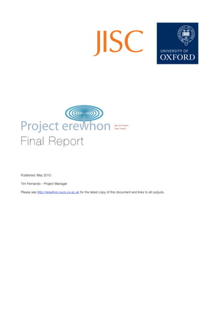 Final Report
Published: May 2010
Tim Fernando - Project Manager
Please see http://erewhon.oucs.ox.ac.uk for the latest copy of this document and links to all outputs.
 