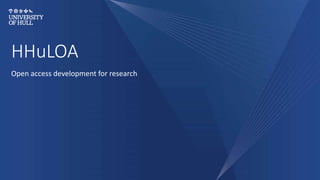 HHuLOA
Open access development for research
 