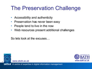 Challenges for Web Resource Preservation, Marieke Guy, UKOLN