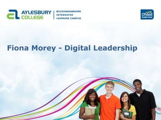 Fiona Morey - Digital Leadership
 