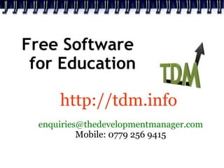 Free Software  for Education ,[object Object],[object Object],[object Object]