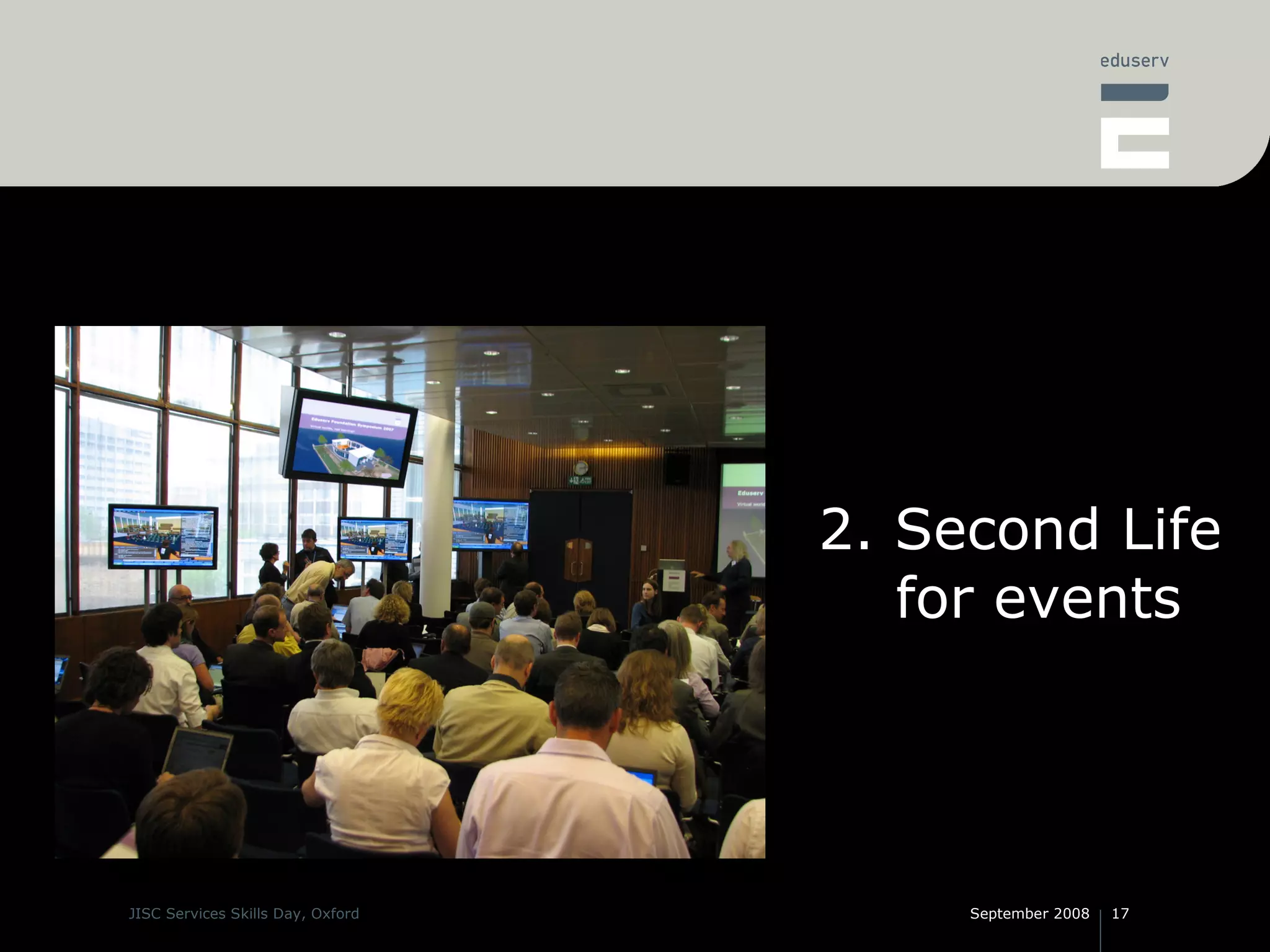 some issues to think about 2. Second Life for events 
