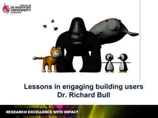 Lessons in engaging building users
Dr. Richard Bull

 