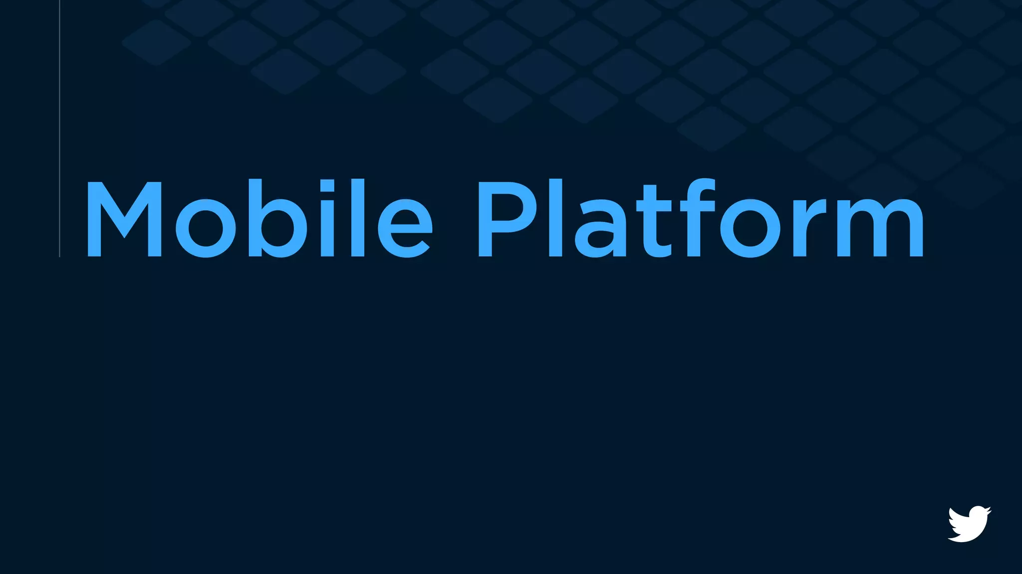Mobile Platform 
 
