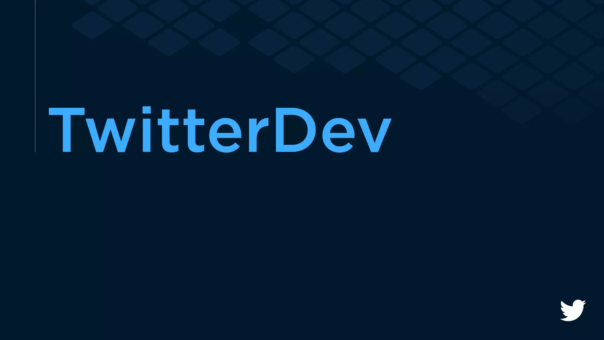TwitterDev 
 