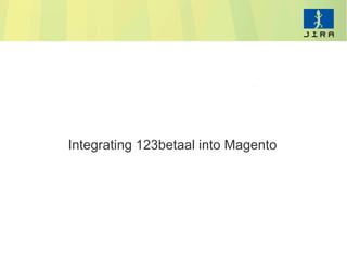 Integrating 123betaal into Magento
 
