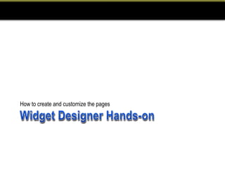 How to create and customize the pages
 