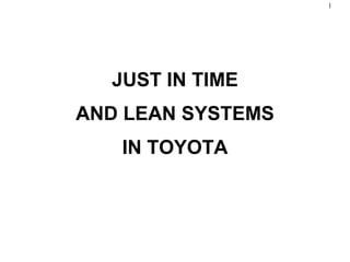 Chapter 11 Just-in-Time and Lean Systems JUST IN TIME  AND LEAN SYSTEMS IN TOYOTA 