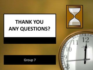 Group 7
THANK YOU
ANY QUESTIONS?
 