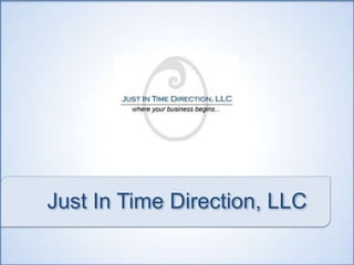 Just In Time Direction, LLC 