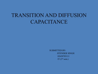 Analog Electronics ppt on Transition & diffusion capacitance by Being ...