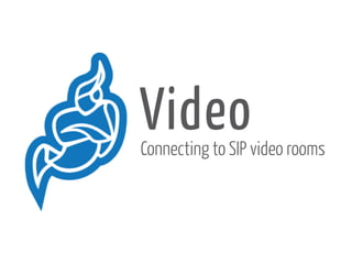 VideoConnecting to SIP video rooms
 