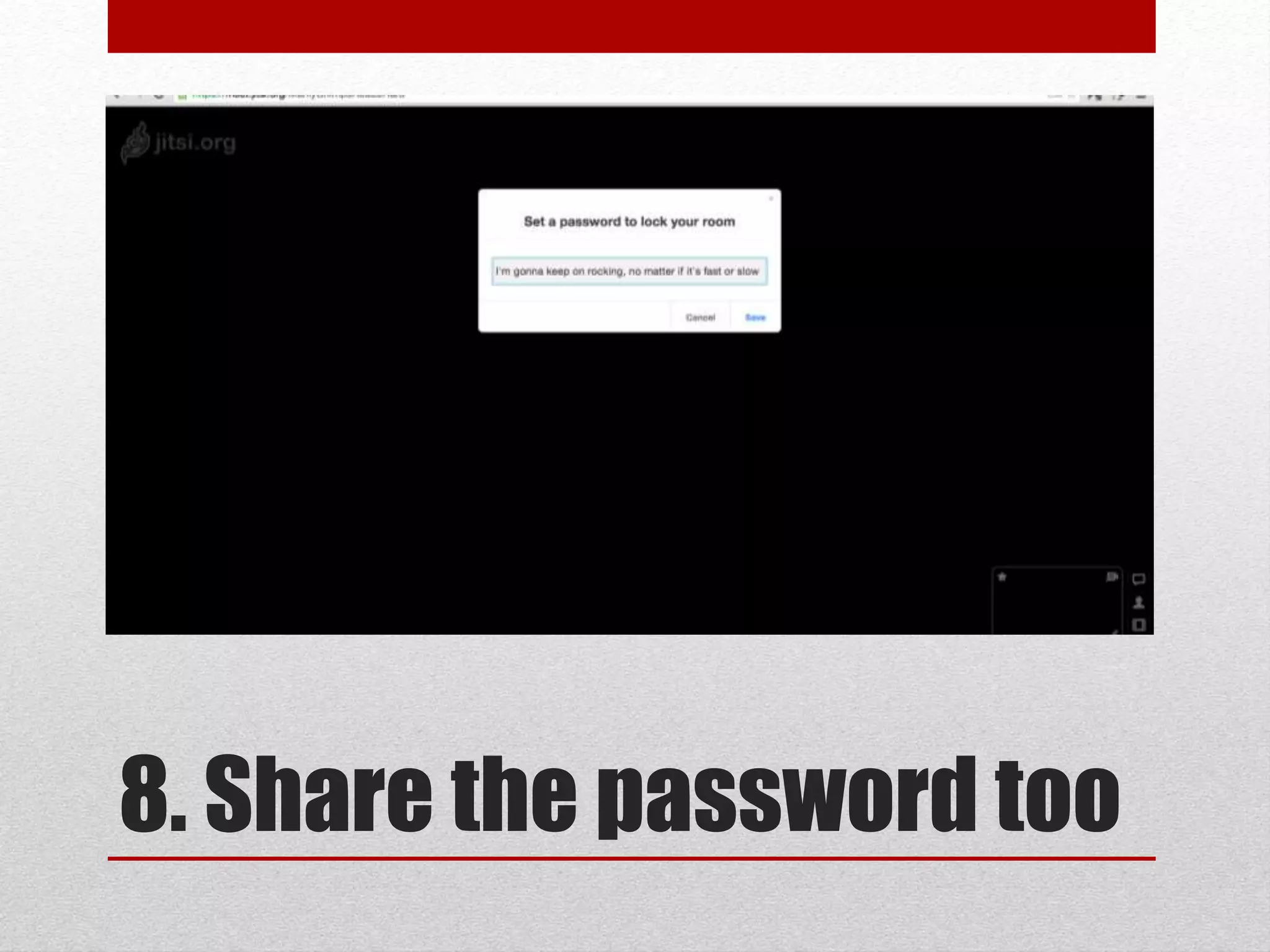 8. Share the password too
 