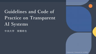 Guidelines and Code of Practice on Transparent AI Systems | PDF