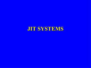 JIT SYSTEMS 