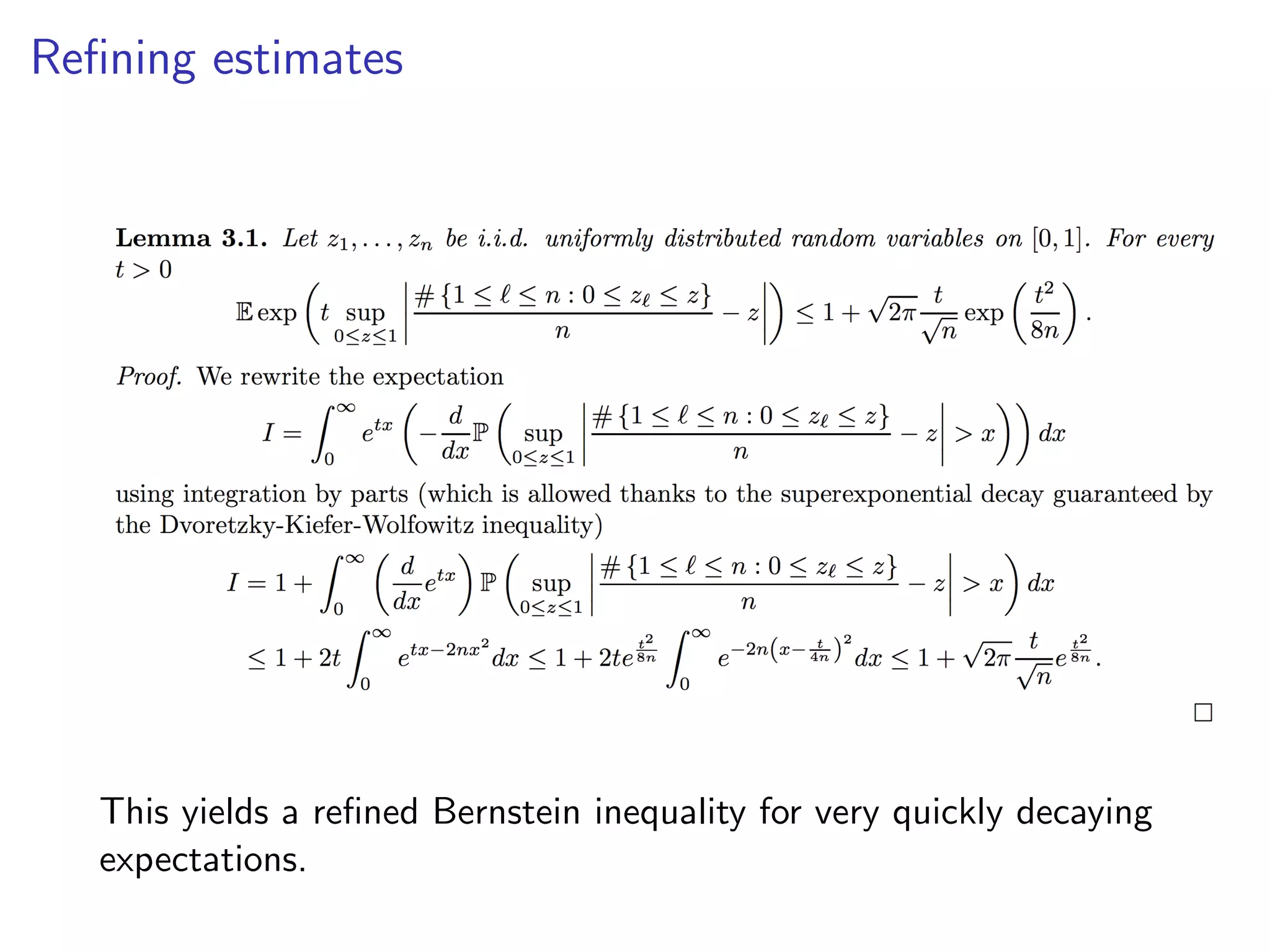 Reﬁning estimates
This yields a reﬁned Bernstein inequality for very quickly decaying
expectations.
 