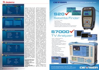 6



                                                                                  réglages de base ont été        n’étaient pas déjà dans la
                                                                                  effectués, il était temps       liste des satellite/trans-
                                                                                  de remplir les 4000 posi-       pondeurs relativement ac-
                                                                                  tions de la liste des canaux    tualisée dans le récepteur.
                                                                                  avec des chaînes. Puisque       Même la réception SCPC
                                                                                  ce récepteur est conçu          n’a présenté aucune diffi-
                                                                                  pour la région Sud-améri-       culté pour le DTS6696 ; Il
                                                                                  caine, il est livré avec 58     a traité notre transpondeur
                                                                                  satellites préprogrammés        de test qui était d’un débit
                                                                                  composé       principalement    de symboles de seulement
7
                                                                                  de satellites d’Amérique        2,0 Ms / sec sans aucun
                                                                                  du Sud. La liste peut être      problème. Il n’a eu égale-
                                                                                  étendue jusqu’à 64 satel-       ment aucun problème avec
                                                                                  lites et 3500 transpon-         des signaux plus faibles
                                                                                  deurs de sorte que chaque       démontrant que les tuners
                                                                                  utilisateur peut ajouter ses    du DVB-S/S2 dans le ré-
                                                                                  propres entrées préférées.      cepteur sont effectivement
                                                                                     Le DTS6696 peut faire        très sensibles. Une re-
                                                                                  un balayage de chaînes          cherche additionnelle des
                                                                                  satellites en automatique       fréquences DVB-S2 mul-
                                                                                  ou en manuel et la re-          tiples en modulation 8PSK
                                                                                  cherche peut être limitée       et QPSK aussi et comme
                                                                                  aux seules chaines free-        prévu, n’a créé aucun pro-
8                                                                                 to-Air (FTA) ou aux chaînes     blème de tuner. En mode
                                                                                  de télévision seulement.        de balayage manuel, l’utili-
                                                                                  Il existe aussi des valeurs     sateur peut définir un cer-
                                                                                  LOF        préprogrammées       tain nombre de paramètres
                                                                                  pour la bande C et Ku, et       (fréquence, polarisation, le
                                                                                  en cas de besoin, d’autres      FEC ainsi que le mode de
                                                                                  valeurs LOF peuvent être        modulation)        soi-meme.
                                                                                  saisies manuellement éga-       L’affichage de l’intensité du
                                                                                  lement. Les propriétaires       signal et la qualité du signal
                                                                                  d’antennes à foyer multiple     indique immédiatement si
                                                                                  et motorisées seront très       un signal valide a été dé-
                                                                                  ravis avec le DTS6696 ;         tecté avec les paramètres
                                                                                  Il supporte le DiSEqC           saisis par l’utilisateur. Le
9                                                                                 1.0 pour un maximum de          balayage ISDB-T est en
                                                                                  quatre satellites, le DiSEqC    quelque sorte, plus facile à
                                                                                  1.1 pour 8 satellites ainsi     effectuer. L’utilisateur peut
                                                                                  que les protocoles de com-      opter pour une recherche
                                                                                  mande de moteur DiSEqC          automatique des chaînes,
                                                                                  1.2 et 1.3 (USALS). Le          qui couvre l’ensemble du
                                                                                  récepteur peut être utilisé     spectre des fréquences
                                                                                  ainsi avec tout système         VHF et UHF sinon une fré-
                                                                                  de réception. Le récepteur      quence spécifique peut
                                                                                  Jiuzhou a neccessité un peu     être    sélectionnée     dans
                                                                                  plus de sept minutes pour       une liste préprogrammée.
                                                                                  scanner un satellite de 80      Le récepteur peut égale-
                                                                                  transpondeurs et grâce à        ment être configuré pour
10                                                                                un scan réseau, il a été en     fournir une alimentation
                                                                                  mesure d’identifier chaque      par le câble coaxial à une
                                                                                  transpondeur      disponible,   antenne de sorte que, si
                                                                                  même si ces derniers            nécessaire, un amplifica-
                                                                                                                  teur de signal pourrait être
                                                                                  6. Le contrôle USALS pour les   utilisé. La recherche des
                                                                                  antennes motorisées DiSEqC      chaines, peut être aussi
                                                                                  est supporté
                                                                                  7. Balayage de l'ISDB-T         limitée, si necessaire, aux
                                                                                  8. Paramètres système étendu    seules chaines disponibles
                                                                                  de l'DTS6696                    gratuitement.
                                                                                  9. Réglages A/V                    Pour la réception TNT, le
                                                                                  10. Un ensemble de sept         récepteur DTS6696 pos-
                                                                                  entrées de programmation peut
                                                                                  etre réglé                      sède tout ce qu’on peut


40 TELE-satellite — Global Digital TV Magazine — 08-09/201 — www.TELE-satellite.com
                                                         1
 