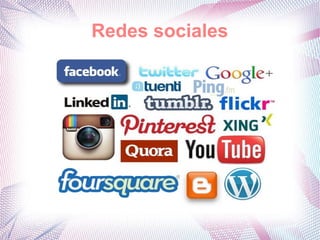 Redes sociales
 