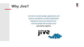 Why Jive?
 