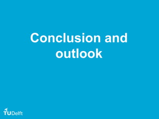 37
Conclusion and
outlook
 