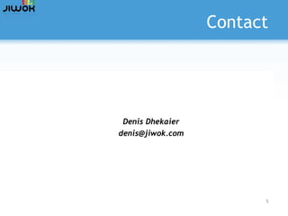 Contact Denis Dhekaier [email_address] 
