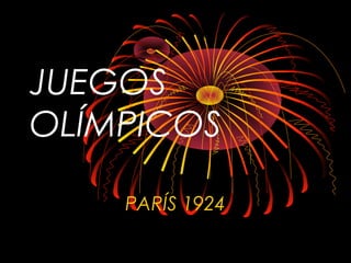 JUEGOS
OLÍMPICOS
PARÍS 1924

 