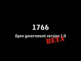 1766
Open government version 1.0
                BETA
 