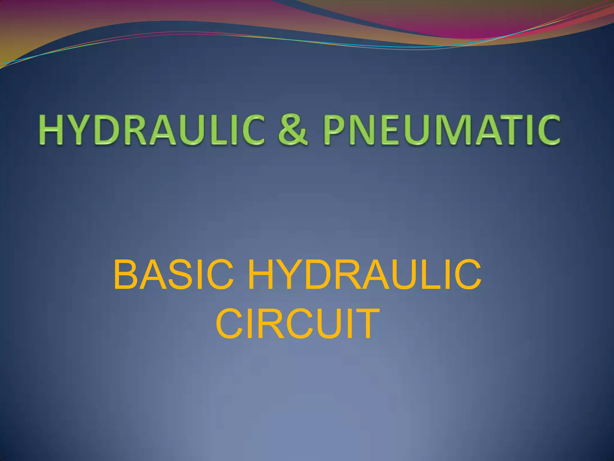 Basic hydraulic circuit PPT
