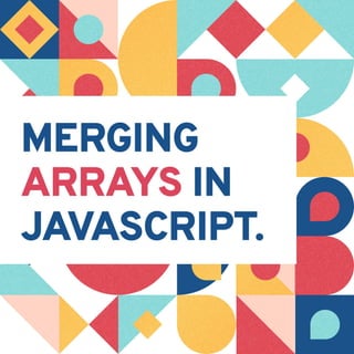JavaScript - Merging arrays