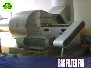 BAG FILTER FAN 