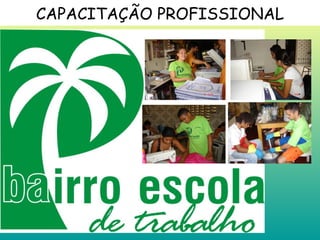 CAPACITAÇÃO PROFISSIONAL 