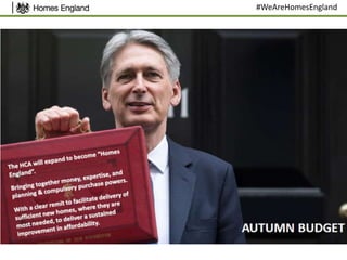 Autumn Budget
#WeAreHomesEngland
 