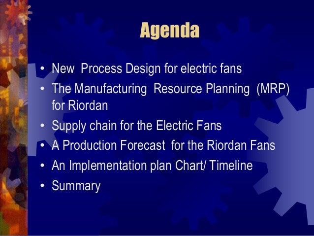 design for riordan manufacturing design for riordan manufacturing