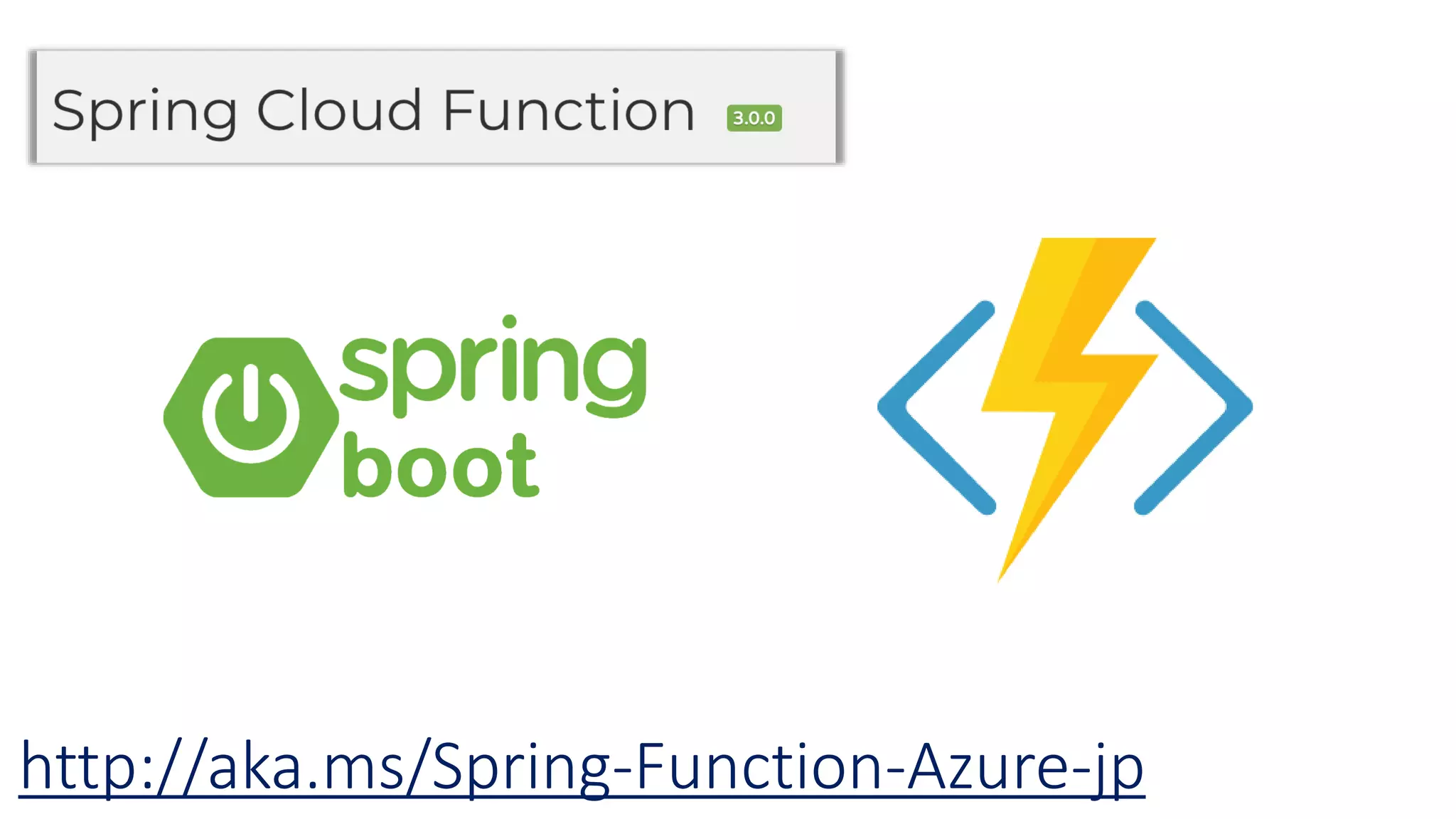 http://aka.ms/Spring-Function-Azure-jp
 