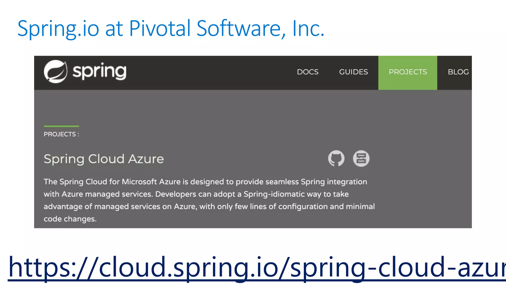 Spring.io at Pivotal Software, Inc.
https://cloud.spring.io/spring-cloud-azur
 