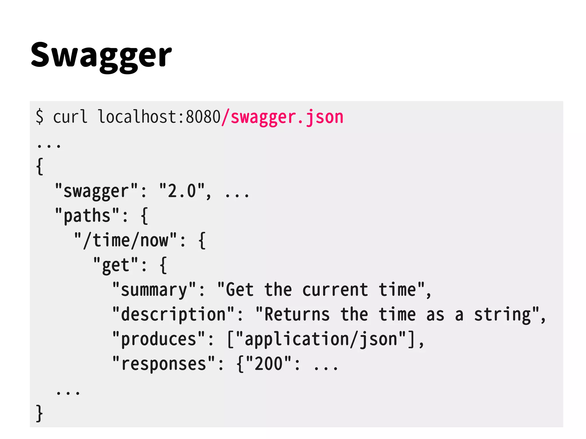 Swagger
<dependency>
<groupId>org.wildfly.swarm</groupId>
<artifactId>swagger</artifactId>
</dependency>
 