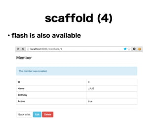 ・ﬂash is also available
!
!
!
!
!
!
!
!
scaffold (4)
 