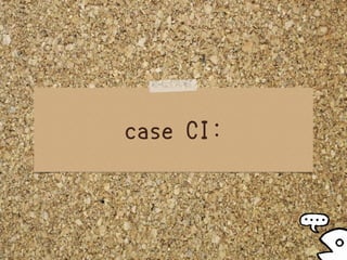 case CI:
 